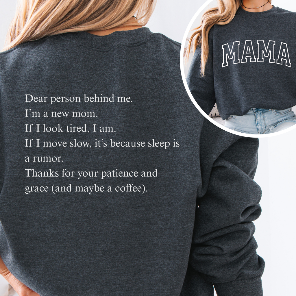 "Dear person behind me' New Mom Coffee" Cozy Pullover