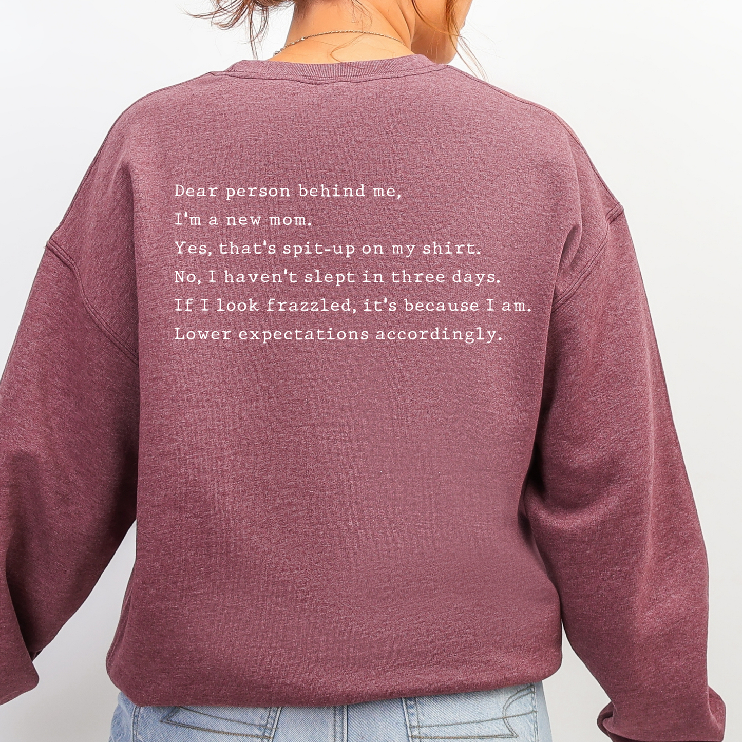 "Dear person behind me' New Mom Accordingly" Cozy Pullover