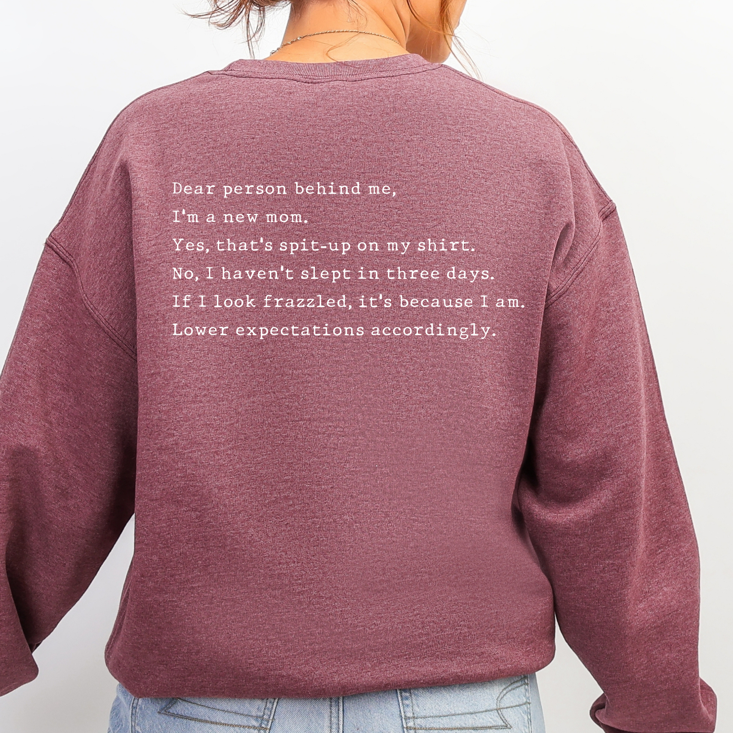 "Dear person behind me' New Mom Accordingly" Cozy Pullover